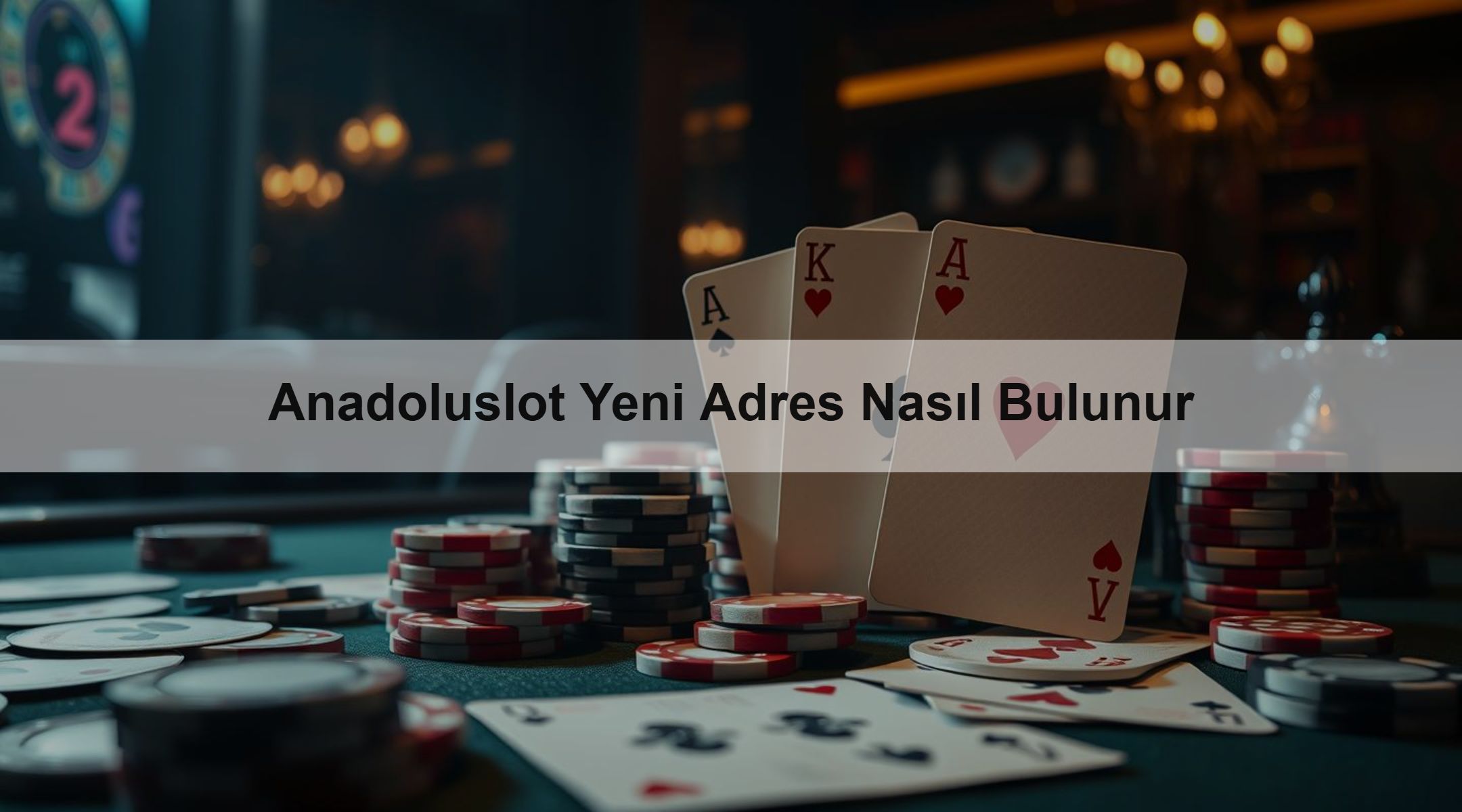 Anadoluslot Yeni Adres Nasıl Bulunur 1 Anadoluslot Yeni Adres Nasıl Bulunur